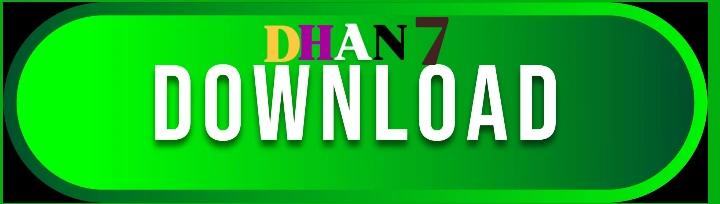 DHAN7 DOWNLOAD BUTTON